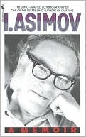 I. Asimov: a Memoir by Isaac Asimov