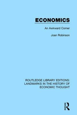 Economics: An Awkward Corner by Joan Robinson