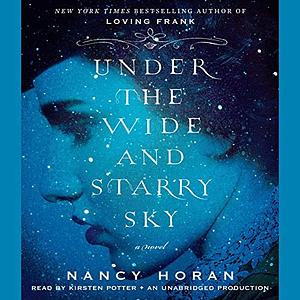 Under the Wide and Starry Sky by Nancy Horan