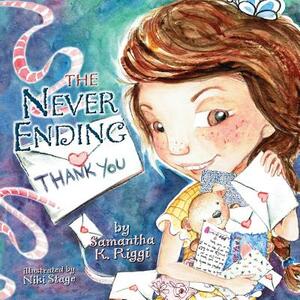 The Never Ending Thank You by Samantha K. Riggi