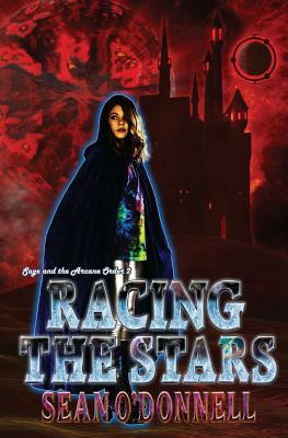Racing the Stars: (Sage and the Arcane Order #2) by Sean O'Donnell