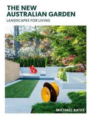 The New Australian Garden by Michael Bates