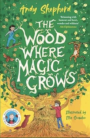 The Wood Where Magic Grows by Andy Shepherd
