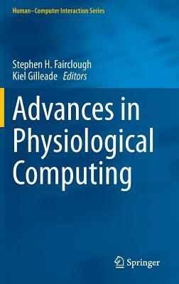 Advances in Physiological Computing by 