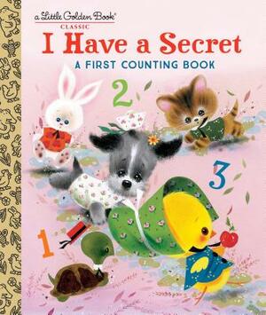 I Have a Secret: A First Counting Book by Carl Memling