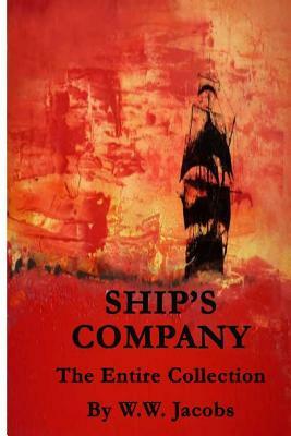 Ship's Company The Entire Collection by W.W. Jacobs