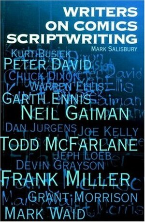 Writers on Comics Scriptwriting, Vol. 1 by Mark Salisbury