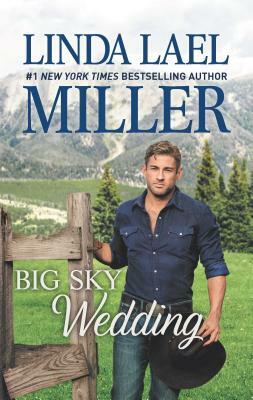 Big Sky Wedding by Linda Lael Miller