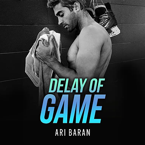 Delay of Game by Ari Baran
