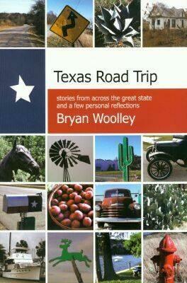 Texas Road Trip by Bryan Woolley