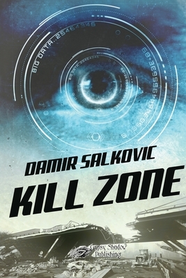 Kill Zone by Damir Salkovic