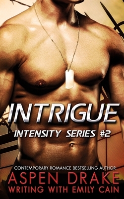 Intrigue by Emily Cain, Aspen Drake