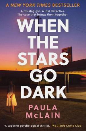 When the Stars Go Dark by Paula McLain