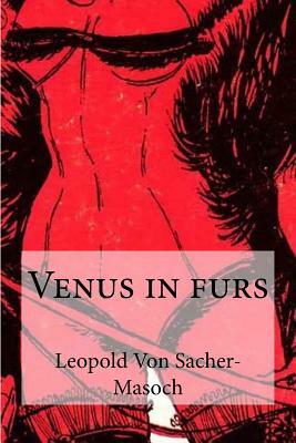 Venus in furs by Leopold von Sacher-Masoch