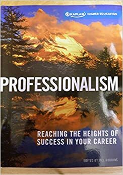 Professionalism: Reaching the Heights of Success in Your Career by Mel Robbins