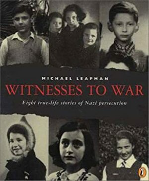 Witnesses to War by Michael Leapman