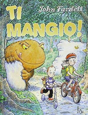 Ti mangio! by John Fardell