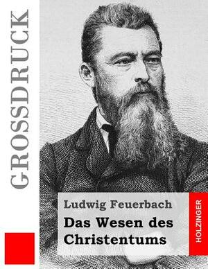 Das Wesen des Christentums (Großdruck) by Ludwig Feuerbach