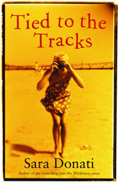 Tied to the Tracks by Sara Donati