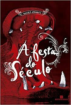 A festa do século by Niccolò Ammaniti