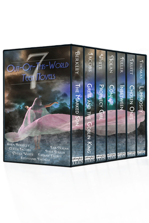 Seven Out-of-this-World Teen Novels by Stephanie Thomas, Tiffany Truitt, Tara A. Fuller, Shea Berkley, Cecily White, Chloe Jacobs, Lea Nolan