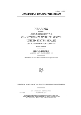 Cross-border trucking with Mexico by Committee on Appropriations (senate), United States Congress, United States Senate