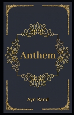 Anthem Illustrated by Ayn Rand