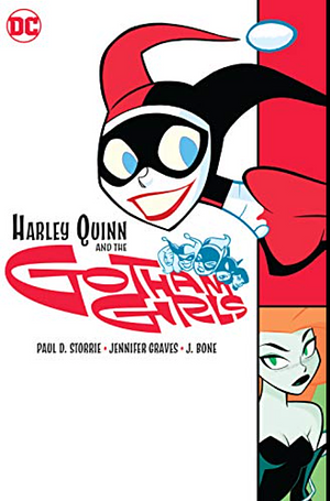 Harley Quinn and the Gotham Girls by Paul D. Storrie