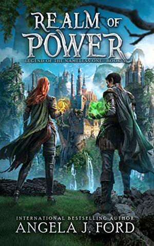 Realm of Power: An Epic Fantasy Adventure with Mythical Beasts by Angela J. Ford