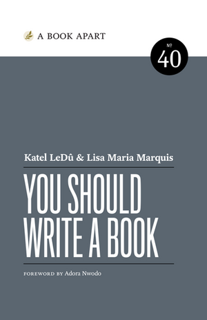 You Should Write A Book by Katel LeDû, Lisa Maria Marquis