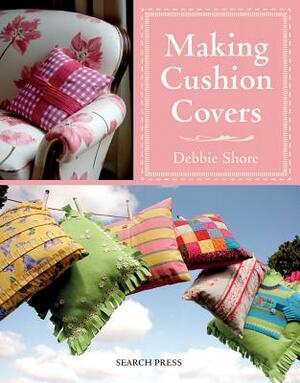 Making Cushion Covers by Debbie Shore