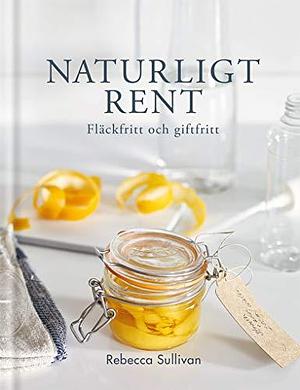 Naturligt rent by Rebecca Sullivan, Susanne Nobel