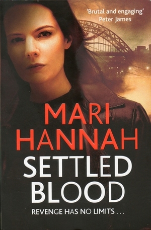 Settled Blood by Mari Hannah