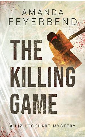 The Killing Game  by Amanda Feyerbend