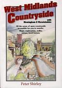 West Midlands Countryside: With Birmingham &amp; Warwickshire by Peter Shirley