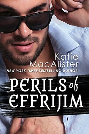 The Perils of Effrijim by Katie MacAlister