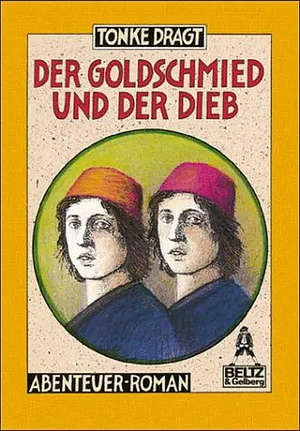 Der Goldschmied und der Dieb by Tonke Dragt