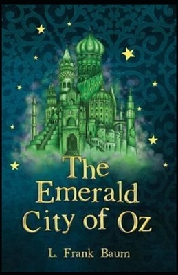 The Emerald City of Oz Annotated by L. Frank Baum