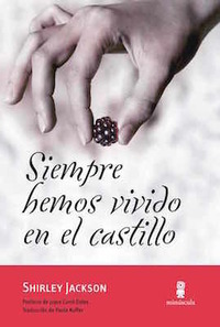 Siempre hemos vivido en el castillo by Shirley Jackson, Paula Kuffer