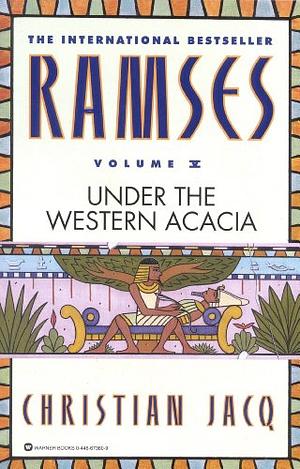 Ramses: Under the Western Acacia by Mary Feeney, Christian Jacq