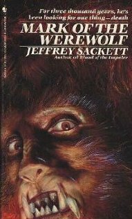 Mark of the Werewolf by Jeffrey Sackett