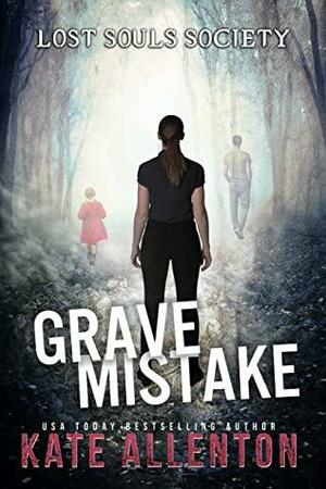 Grave Mistake by Kate Allenton