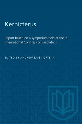 Kernicterus: Report based on a symposium held at the IX International Congress of Paediatrics by 