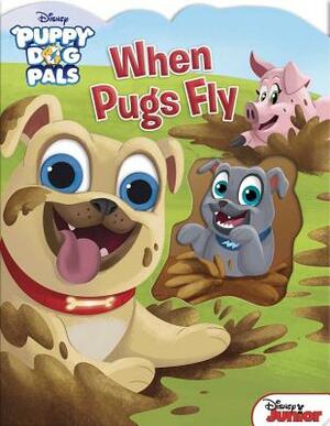 Disney Puppy Dog Pals: When Pugs Fly by 