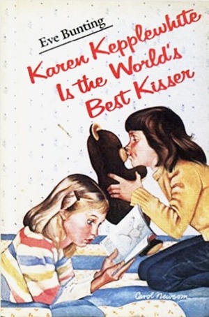 Karen Kepplewhite is the World's Best Kisser by Eve Bunting