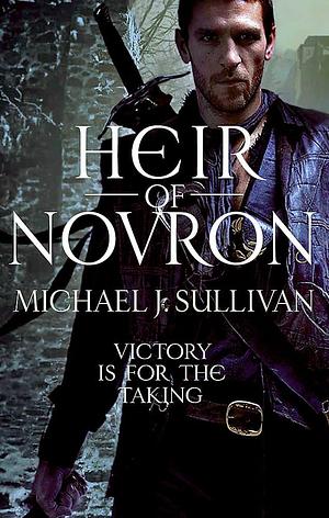 Heir of Novron by Michael J. Sullivan, Michael J. Sullivan