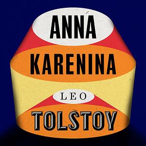 Anna Karenin by Leo Tolstoy