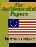 The Essential Federalist and Anti-Federalist Papers by Alexander Hamilton