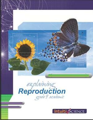 Explaining Reproduction: Student Exercises and Teachers Guide by Mike Lattner, Jim Ross