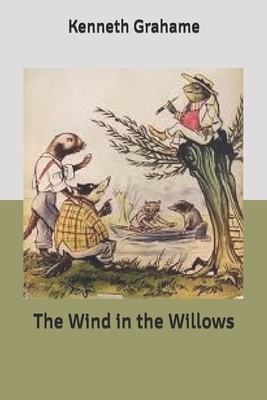 The Wind in the Willows by Kenneth Grahame